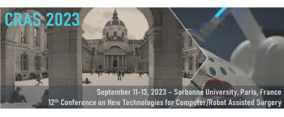 The 12th joint Conference on New Technologies for Computer/Robot Assisted Surgery will be held 11-13 September 2023, Sorbonne University, Paris, France.